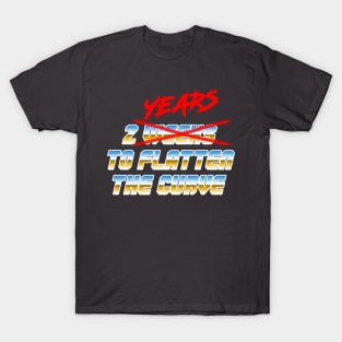 2 years to flatten the curve T-Shirt